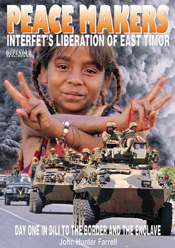 Peace Makers INTERFET's Liberation of East Timor